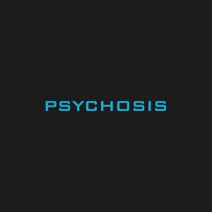 Psychosis - Associate Producer