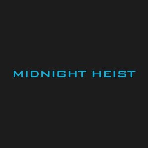 MIDNIGHT HEIST Poster